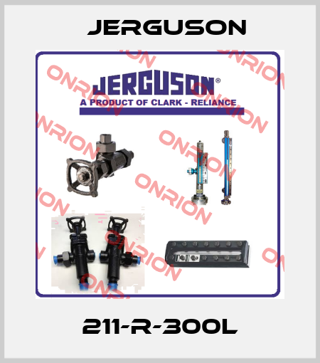 211-R-300L Jerguson