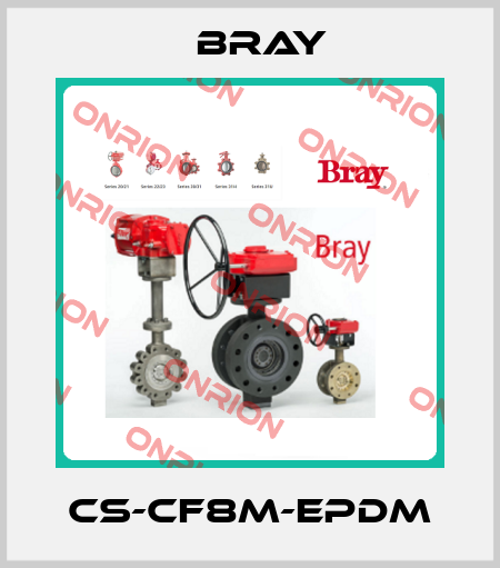 CS-CF8M-EPDM Bray