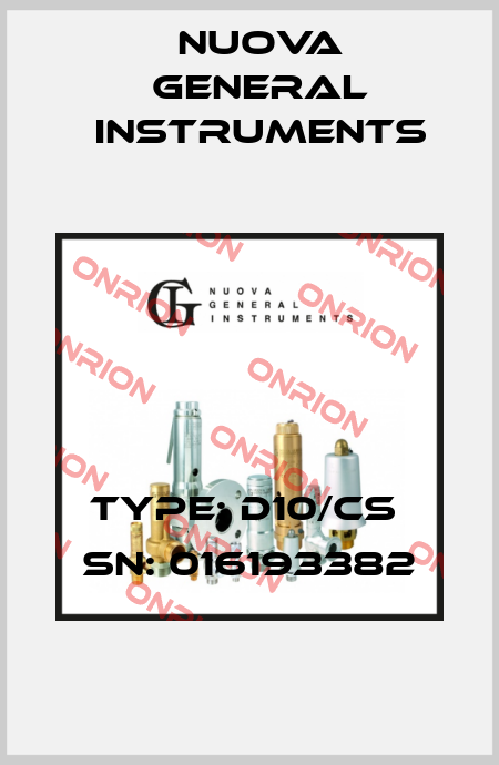 Type: D10/CS  SN: 016193382 Nuova General Instruments