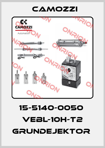 15-5140-0050  VEBL-10H-T2 GRUNDEJEKTOR  Camozzi