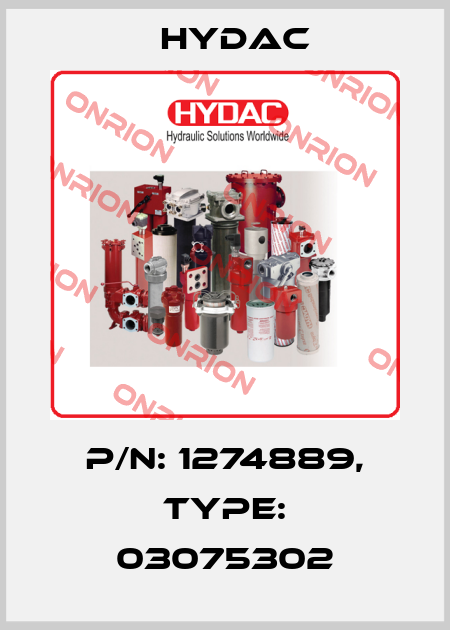 P/N: 1274889, Type: 03075302 Hydac