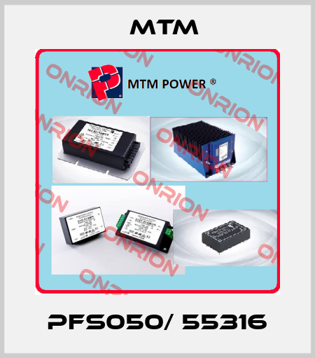 PFS050/ 55316 MTM
