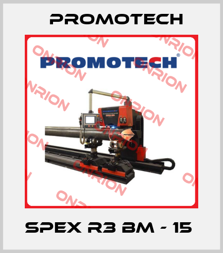 SPEX R3 BM - 15  Promotech