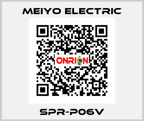 SPR-P06V Meiyo Electric