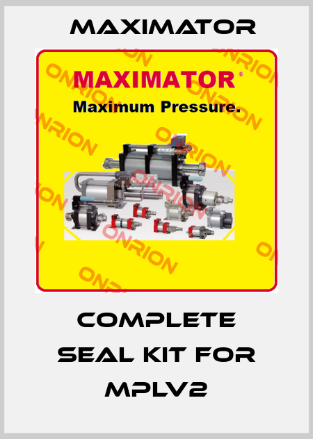 complete seal kit for MPLV2 Maximator
