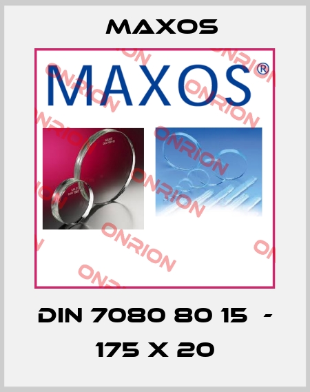 DIN 7080 80 15  - 175 X 20 Maxos
