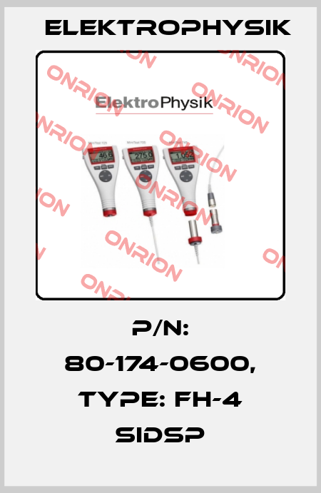 P/N: 80-174-0600, Type: FH-4 SIDSP ElektroPhysik