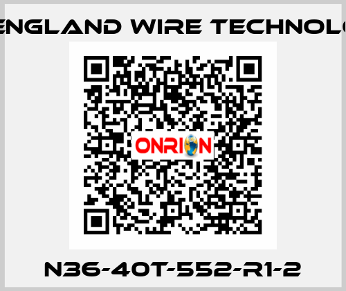N36-40T-552-R1-2 New England Wire Technologies