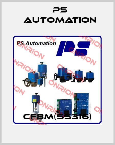CF8M(SS316) Ps Automation