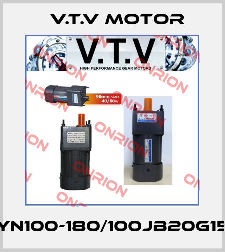YN100-180/100JB20G15 V.t.v Motor