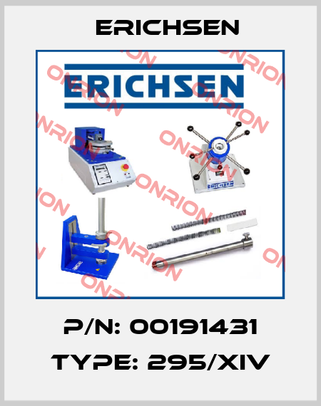 P/N: 00191431 Type: 295/XIV Erichsen