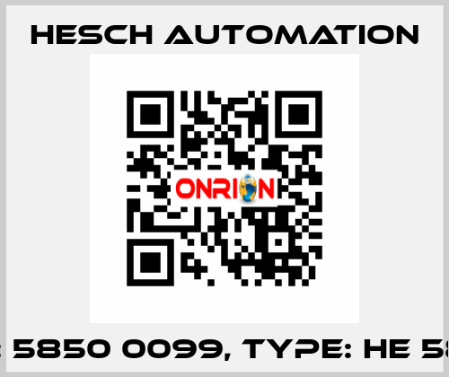 P/N: 5850 0099, Type: HE 5850 Hesch Automation