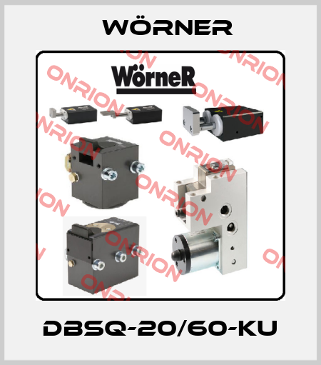DBSQ-20/60-KU Wörner