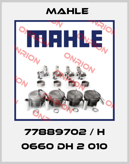 77889702 / H 0660 DH 2 010 MAHLE