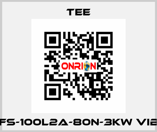 QS-FS-100L2A-80N-3KW VIB.CIN TEE