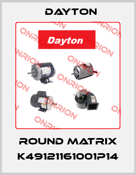 ROUND MATRIX K49121161001P14 DAYTON