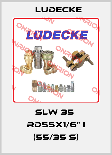 SLW 35  Rd55x1/6" i (55/35 S) Ludecke