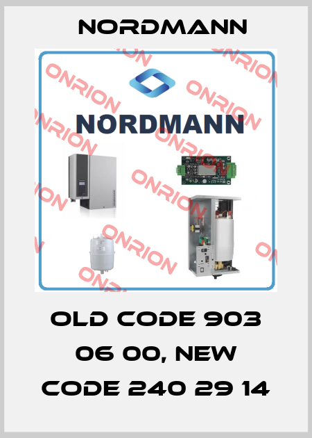 old code 903 06 00, new code 240 29 14 Nordmann