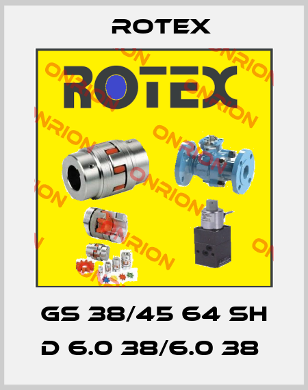  GS 38/45 64 SH D 6.0 38/6.0 38  Rotex