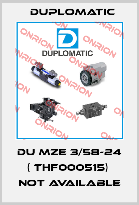 DU MZE 3/58-24 ( THF000515)  not available Duplomatic