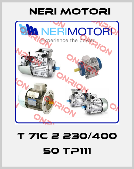 T 71C 2 230/400 50 TP111 Neri Motori