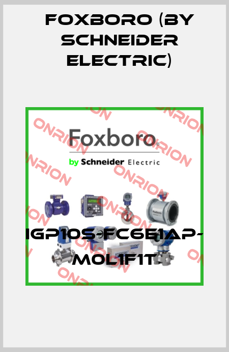 IGP10S-FC6E1AP- M0L1F1T Foxboro (by Schneider Electric)