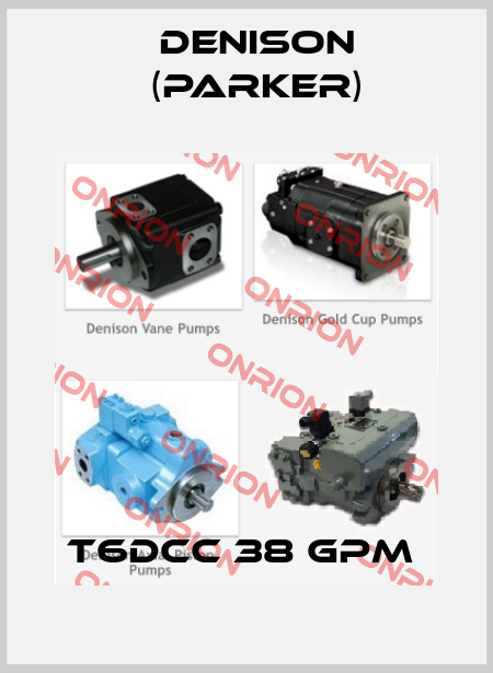 T6DCC 38 GPM  Denison (Parker)