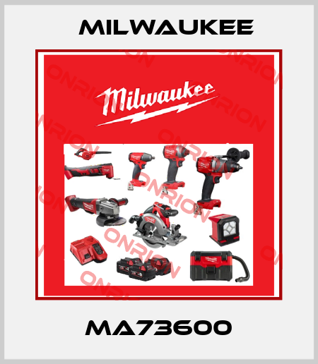 MA73600 Milwaukee