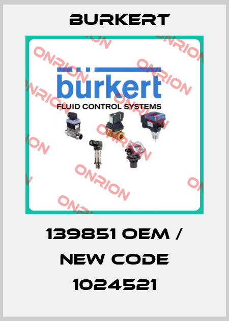 139851 OEM / new code 1024521 Burkert