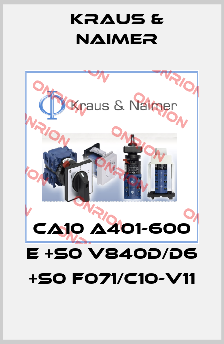 CA10 A401-600 E +S0 V840D/D6 +S0 F071/C10-V11 Kraus & Naimer