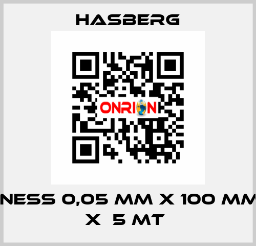 THICKNESS 0,05 MM X 100 MM WIDE X  5 MT  Hasberg