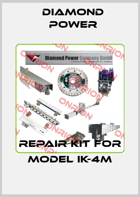 REPAIR KIT FOR MODEL IK-4M Diamond Power