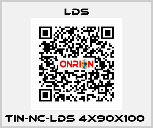 TIN-NC-LDS 4X90X100  LDS