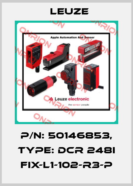 p/n: 50146853, Type: DCR 248i FIX-L1-102-R3-P Leuze