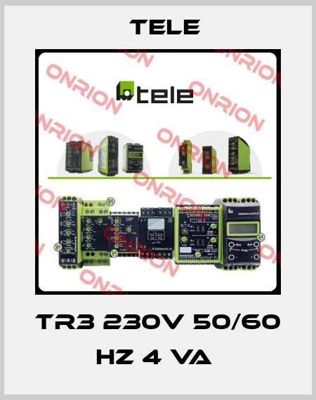 TR3 230V 50/60 HZ 4 VA  Tele