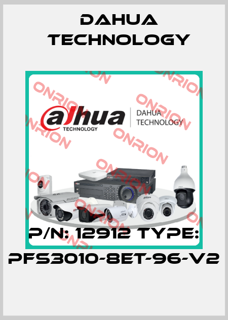 p/n: 12912 type: PFS3010-8ET-96-V2 Dahua Technology