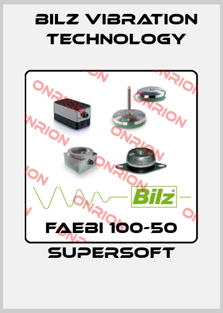 FAEBI 100-50 Supersoft Bilz Vibration Technology