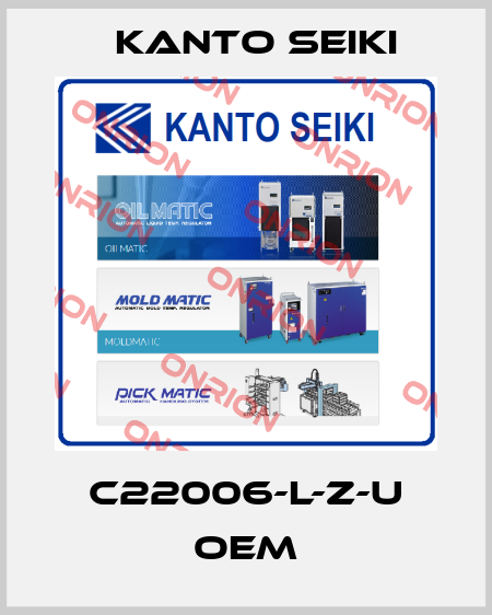 C22006-L-Z-U OEM Kanto Seiki