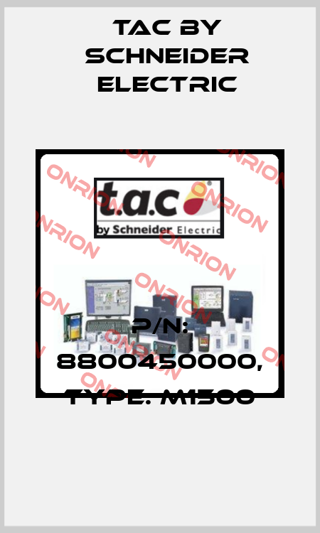 P/N: 8800450000, Type: M1500 Tac by Schneider Electric