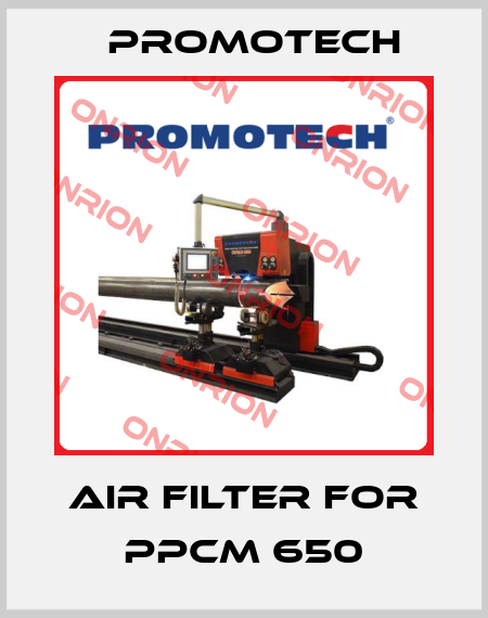 air filter for PPCM 650 Promotech
