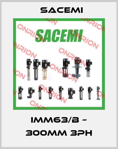 IMM63/B – 300mm 3ph Sacemi