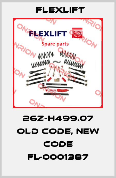 26Z-H499.07 old code, new code FL-0001387 Flexlift