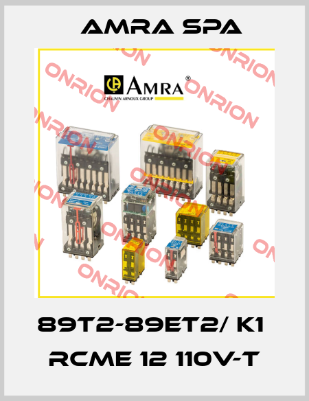 89T2-89ET2/ K1  RCME 12 110V-T Amra SpA