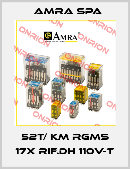 52T/ KM RGMS 17X Rif.DH 110V-T Amra SpA