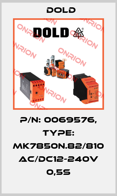 p/n: 0069576, Type: MK7850N.82/810 AC/DC12-240V 0,5S Dold