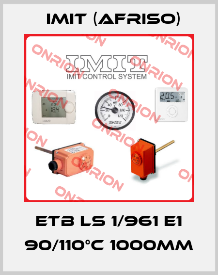 ETB LS 1/961 E1 90/110°C 1000mm IMIT (Afriso)