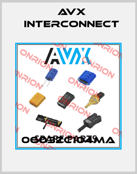 0603ZC104MA AVX INTERCONNECT