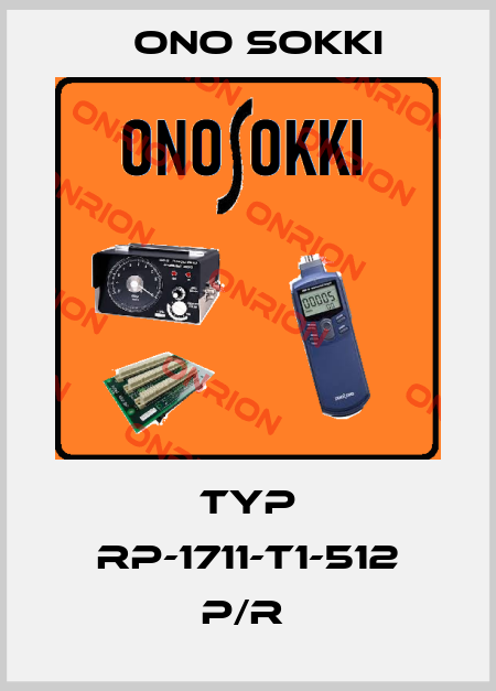 TYP RP-1711-T1-512 P/R  Ono Sokki