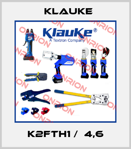K2FTH1 /  4,6 Klauke