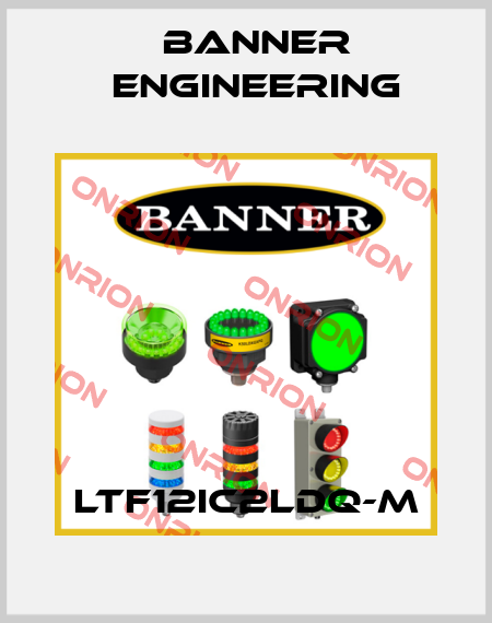 LTF12IC2LDQ-M Banner Engineering